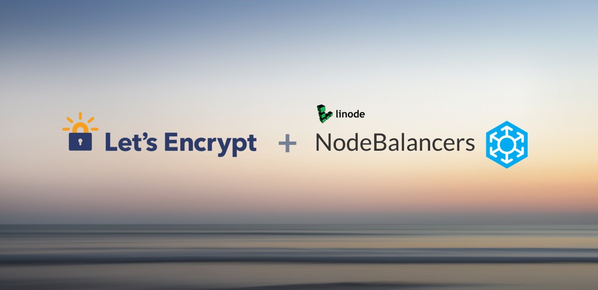 Let’s Encrypt HTTPS + Linode NodeBalancer